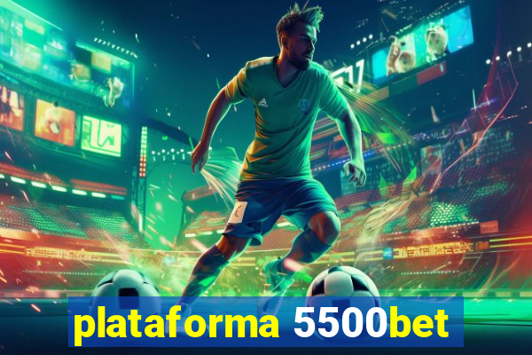 plataforma 5500bet